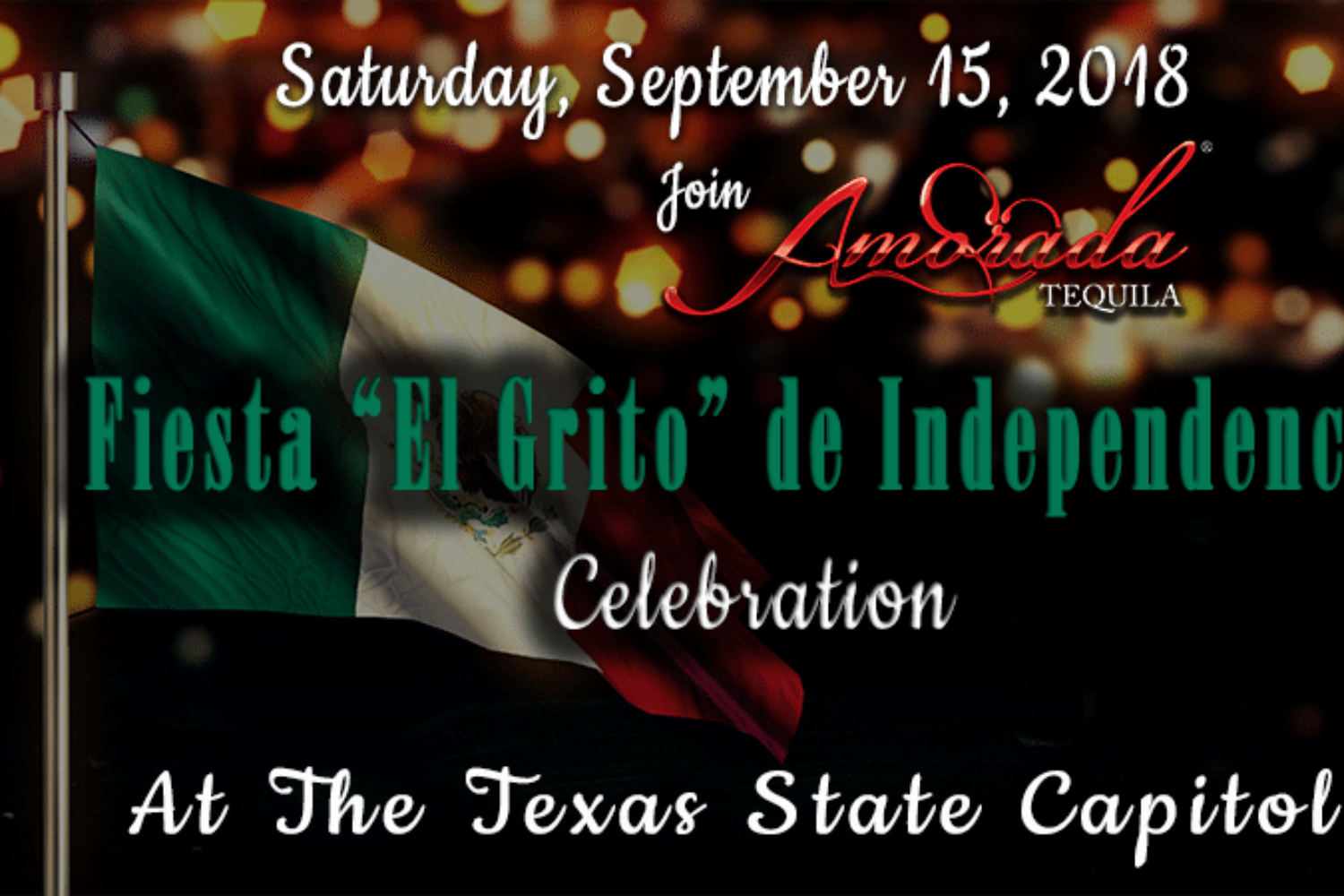 The Events Amorada Tequila is celebrating Mexican Independence Day 2018
