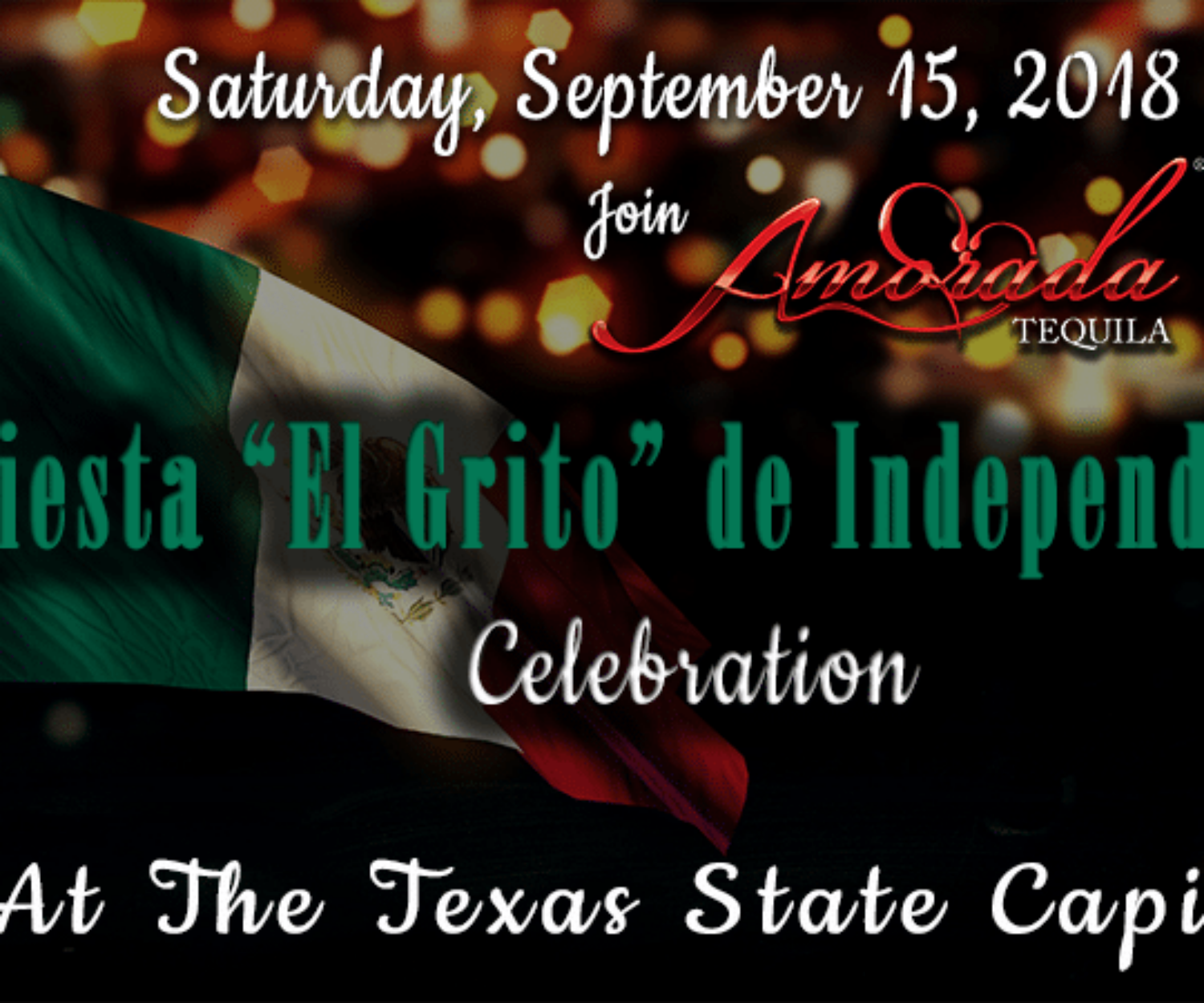 The Events Amorada Tequila is celebrating Mexican Independence Day 2018